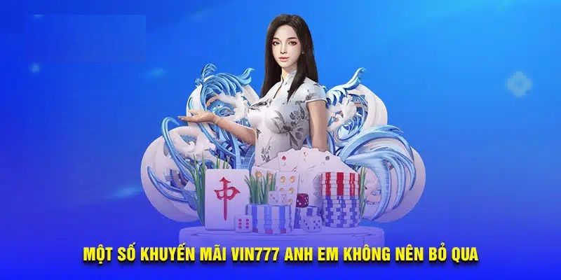 Khuyến Mãi Vin777 - Tổng Hợp Các Ưu Đãi Siêu Hot Nhà Cái 3 khuyen-mai-vin777-2