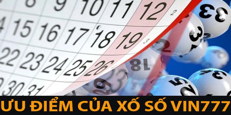 VR Xổ Số Vin777: Trải Nghiệm Chơi Theo Cách Hoàn Toàn Mới 4 Những ưu điểm của xổ số tại Vin777