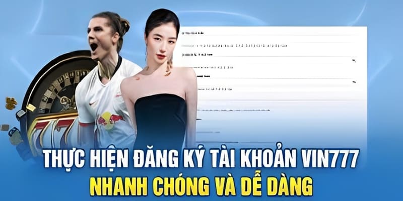 Hướng Dẫn Đăng Ký Vin777 Với Những Bí Quyết Không Thể Bỏ Qua 3 Chi tiết cách đăng ký Vin777 dành cho newbie