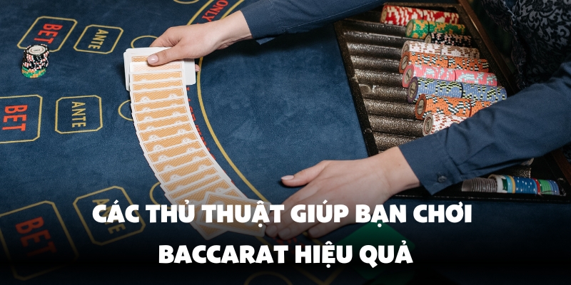 Cách Chơi Baccarat Hiệu Quả Và Cực Đặc Sắc Tại Sảnh Vin777 4 Cách chơi Baccarat hiệu quả cho bạn